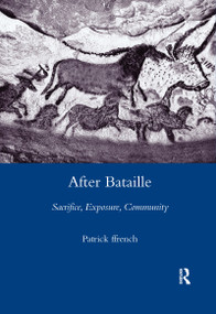 After Bataille (Sacrifice, Exposure, Community) - 9780367603748 by Patrick Ffrench, 9780367603748