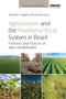 Agribusiness and the Neoliberal Food System in Brazil (Frontiers and Fissures of Agro-neoliberalism) - 9780367248765 by Antonio Augusto Rossotto Ioris, 9780367248765