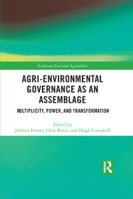 Agri-environmental Governance as an Assemblage (Multiplicity, Power, and Transformation) - 9780367508319 by Jérémie Forney, Chris Rosin, Hugh Campbell, 9780367508319