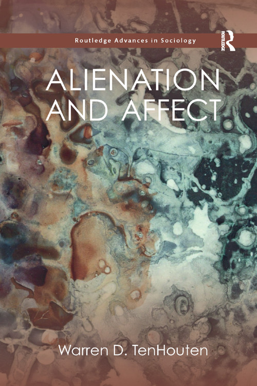 Alienation and Affect - 9780367869908 by Warren TenHouten, 9780367869908