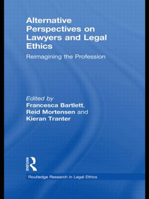 Alternative Perspectives on Lawyers and Legal Ethics (Reimagining the Profession) - 9780415813174 by Reid Mortensen, Francesca Bartlett, Kieran Tranter, 9780415813174