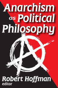Anarchism as Political Philosophy - 9780202363646 by Robert Hoffman, 9780202363646