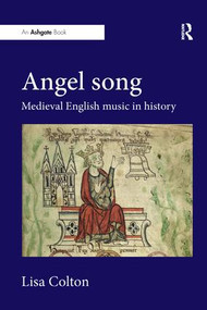 Angel Song: Medieval English Music in History - 9780367229962 by Lisa Colton, 9780367229962