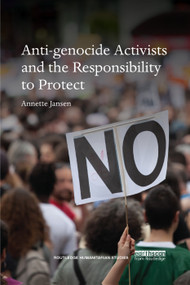 Anti-genocide Activists and the Responsibility to Protect - 9780367248031 by Annette Jansen, 9780367248031