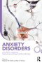 Anxiety Disorders (A Guide for Integrating Psychopharmacology and Psychotherapy) by Stephen M. Stahl, Bret A. Moore, 9780415509831