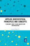 Applied Biostatistical Principles and Concepts (Clinicians' Guide to Data Analysis and Interpretation) - 9780367560072 by Laurens Holmes, Jr., 9780367560072