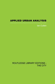 Applied Urban Analysis (A critique and synthesis) - 9780415864749 by Ian Cullen, 9780415864749