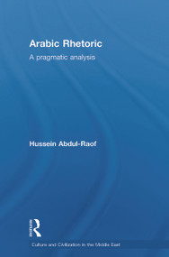Arabic Rhetoric (A Pragmatic Analysis) by Hussein Abdul-Raof, 9780415663793