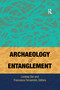 Archaeology of Entanglement - 9780367605339 by Lindsay Der, Francesca Fernandini, 9780367605339