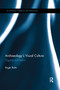 Archaeology's Visual Culture (Digging and Desire) - 9780367874278 by Roger Balm, 9780367874278