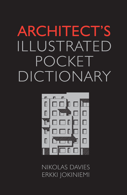 Architect's Illustrated Pocket Dictionary by Nikolas Davies, Erkki Jokiniemi, 9780080965376