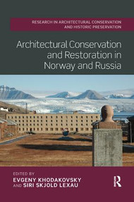 Architectural Conservation and Restoration in Norway and Russia - 9780367208028 by Evgeny Khodakovsky, Siri Lexau, 9780367208028