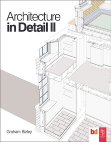 Architecture in Detail II by Graham Bizley, 9780080965352