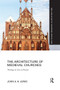 The Architecture of Medieval Churches (Theology of Love in Practice) - 9780367502003 by John A.H. Lewis, 9780367502003