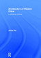 Architecture of Modern China (A Historical Critique) by Jianfei Zhu, 9780415457811