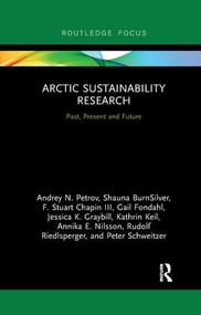 Arctic Sustainability Research (Past, Present and Future) - 9780367219109 by Andrey N. Petrov, Shauna BurnSilver, F. Stuart Chapin III, Gail Fondahl, Jessica K. Graybill, Kathrin Keil, Annika E. Nilsson, Rudolf Riedlsperger, Peter Schweitzer, 9780367219109