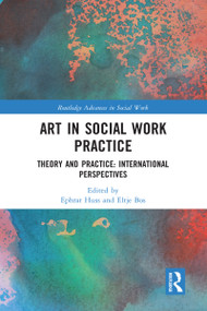 Art in Social Work Practice (Theory and Practice: International Perspectives) - 9780367584290 by Ephrat Huss, Eltje Bos, 9780367584290