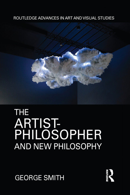 The Artist-Philosopher and New Philosophy - 9780367588472 by George Smith, 9780367588472