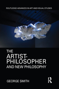 The Artist-Philosopher and New Philosophy - 9780367588472 by George Smith, 9780367588472