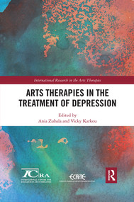 Arts Therapies in the Treatment of Depression - 9780367487843 by Ania Zubala, Vicky Karkou, 9780367487843