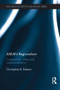 ASEAN Regionalism (Cooperation, Values and Institutionalisation) by Christopher B. Roberts, 9780415856645