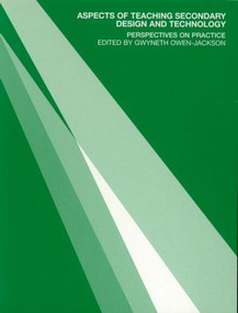 Aspects of Teaching Secondary Design and Technology (Perspectives on Practice) - 9780415260831 by Gwyneth Owen-Jackson, 9780415260831