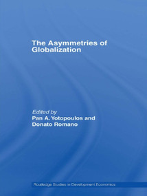 The Asymmetries of Globalization - 9780415645997 by Pan Yotopoulos, Donato Romano, 9780415645997