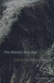 The Atlantic Iron Age (Settlement and Identity in the First Millennium BC) - 9780415683821 by Jon Henderson, 9780415683821