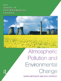Atmospheric Pollution and Environmental Change - 9780340719596 by Sarah Metcalfe, Dick Derwent, 9780340719596