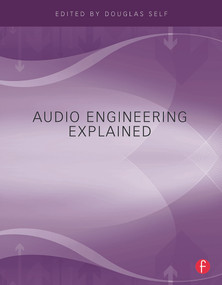 Audio Engineering Explained by Douglas Self, 9780240812731