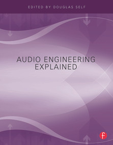 Audio Engineering Explained by Douglas Self, 9780240812731