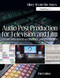 Audio Post Production for Television and Film (An introduction to technology and techniques) by Hilary Wyatt, Tim Amyes, 9780240519470