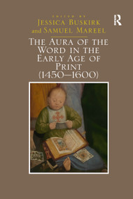 The Aura of the Word in the Early Age of Print (1450-1600) - 9780367880170 by Jessica Buskirk, Samuel Mareel, 9780367880170