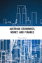 Austrian Economics, Money and Finance - 9780367888848 by Thomas Mayer, 9780367888848