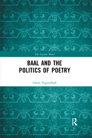 Baal and the Politics of Poetry - 9780367617820 by Aaron Tugendhaft, 9780367617820
