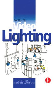 Basics of Video Lighting - 9780240515595 by Des Lyver, Graham Swainson, 9780240515595