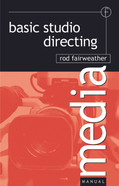 Basic Studio Directing - 9780240515250 by Rod Fairweather, 9780240515250
