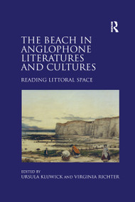 The Beach in Anglophone Literatures and Cultures (Reading Littoral Space) - 9780367880965 by Ursula Kluwick, Virginia Richter, 9780367880965