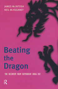 Beating the Dragon (The Recovery from Dependent Drug Use) by James McIntosh, 9780130871718
