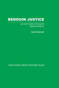 Bedouin Justice (Law and Custom Among the Egyptian Bedouin) by Austin Kennett, 9780415846202