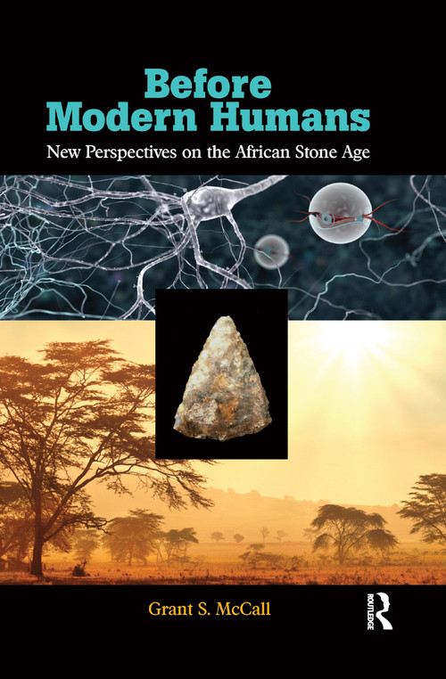 Before Modern Humans (New Perspectives on the African Stone Age) - 9780367605377 by Grant S. McCall, 9780367605377