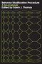 Behavior Modification Procedure (A Sourcebook) - 9780202361710 by Steven Paul Schinke, Edwin J. Thomas, 9780202361710