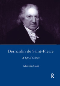 Bernardin De St Pierre, 1737-1814 (A Life of Culture) - 9780367605032 by M. C. Cook, 9780367605032