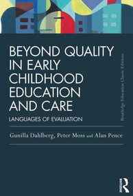 Beyond Quality in Early Childhood Education and Care (Languages of evaluation) - 9780415820226 by Gunilla Dahlberg, Peter Moss, Alan Pence, 9780415820226