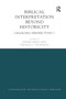 Biblical Interpretation Beyond Historicity (Changing Perspectives 7) - 9780367873127 by Ingrid Hjelm, Thomas Thompson, 9780367873127