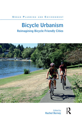 Bicycle Urbanism (Reimagining Bicycle Friendly Cities) - 9780367502133 by Rachel Berney, 9780367502133