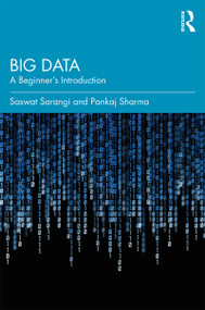 Big Data (A Beginner's Introduction) - 9780367148904 by Saswat Sarangi, Pankaj Sharma, 9780367148904