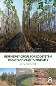 Bioenergy Crops for Ecosystem Health and Sustainability - 9780367173227 by Alex Baumber, 9780367173227