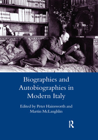 Biographies and Autobiographies in Modern Italy: a Festschrift for John Woodhouse - 9780367603779 by Martin McLaughlin, 9780367603779
