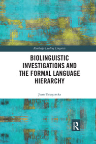 Biolinguistic Investigations and the Formal Language Hierarchy - 9780367589721 by Juan Uriagereka, 9780367589721